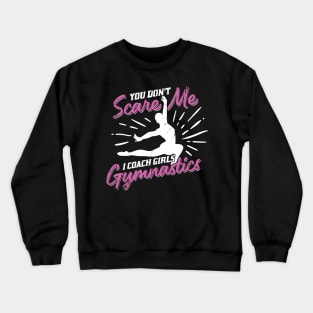 Funny Girls Gymnastic Coach Coaching Gift Crewneck Sweatshirt